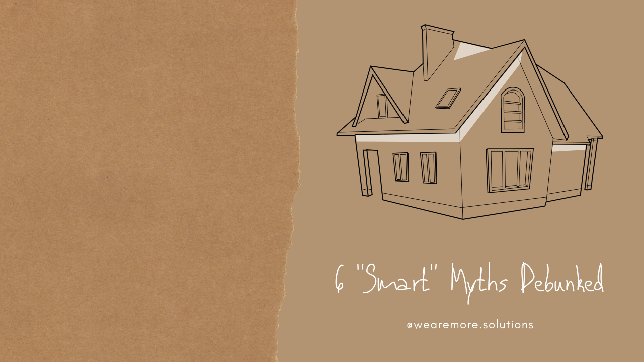 Smart Home Myth | We Are More | Maui, Hawaii